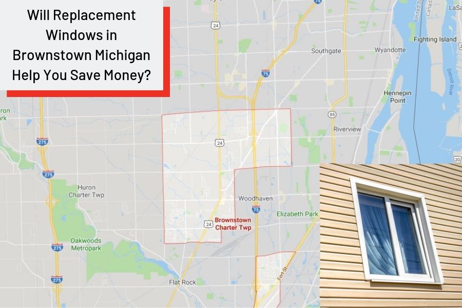 Will Replacement Windows in Brownstown Michigan Help You Save Money?